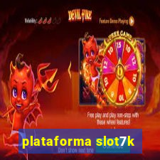 plataforma slot7k